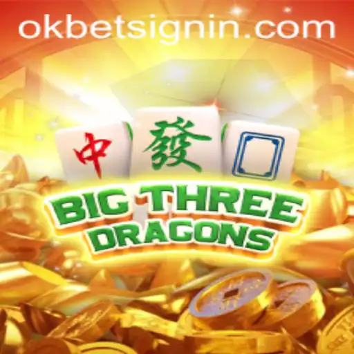 BigThreeDragons: Unveiling the Intrigue of the Game with OKBET SIGNIN