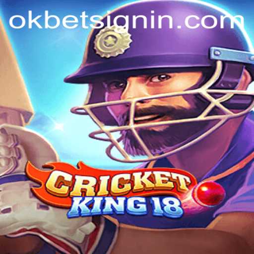 Exploring the World of CricketKing18 and OKBET SIGNIN