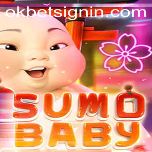 SumoBaby: A Unique Gaming Experience with OKBET SIGNIN