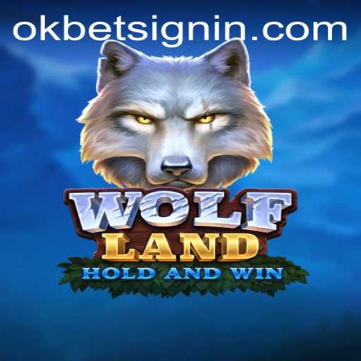 Exploring the Thrilling World of WolfLand: OKBET SIGNIN and Game Dynamics